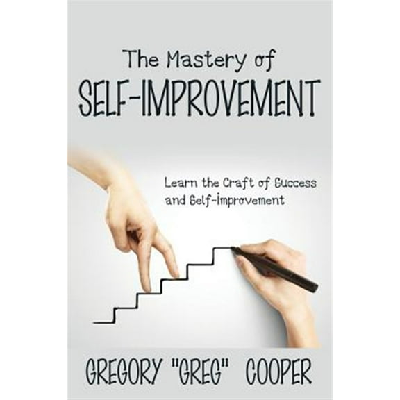 The Mastery of Self-Improvement (Paperback)