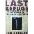 thumbnail image 1 of Pre-Owned Last Refuge: The Environmental Showdown in the American West (Paperback) 0062585487 9780062585486, 1 of 1