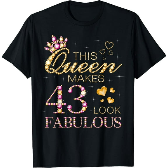 This Queen Makes 43 Look Fabulous 43rd Birthday Queen B-day T-Shirt