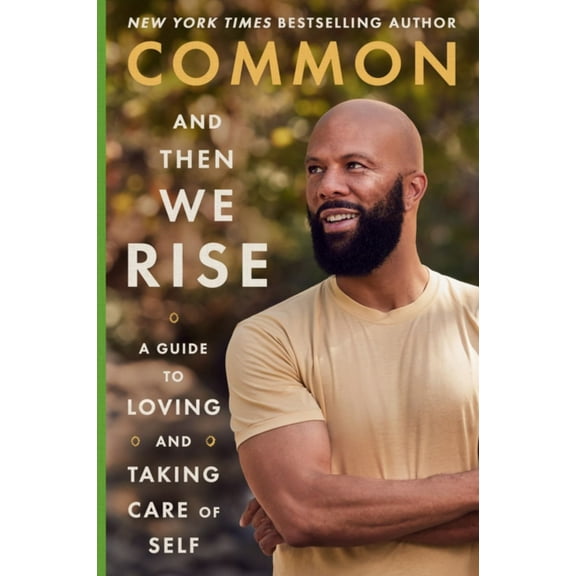 And Then We Rise: A Guide to Loving and Taking Care of Self (Hardcover)