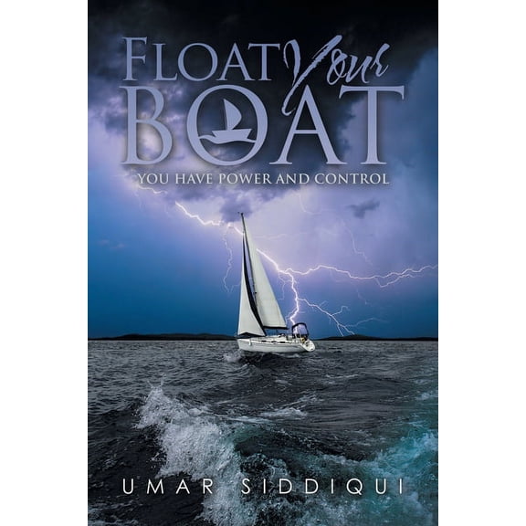 Float Your Boat: You Have Power and Control (Paperback)
