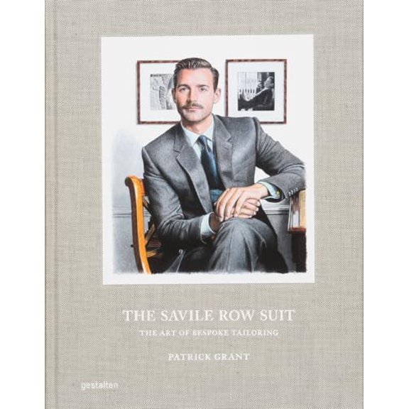 Pre-Owned The Savile Row Suit: The Art of Bespoke Tailoring, 9783967041255, 3967041255, Hardcover, 1 edition