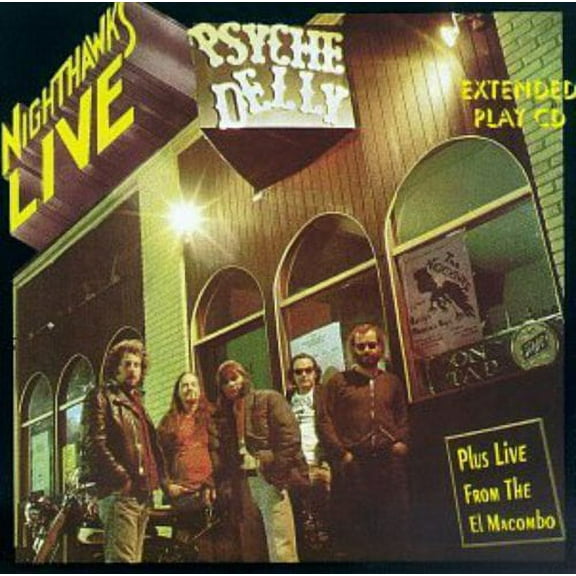 The Nighthawks - Live at Psyche Delly - Rock - CD