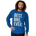 thumbnail image 3 of Best Bro Ever Brother Relative Family Men's Long Sleeve Tee T Shirt Brisco Brands L, 3 of 6