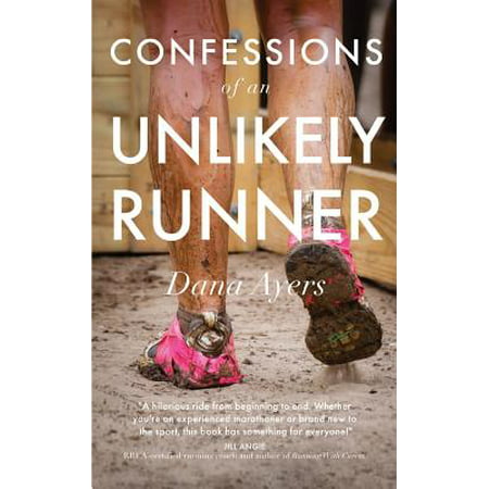 Confessions of an Unlikely Runner: A Guide to Racing and Obstacle Courses for the Averagely Fit and Halfway Dedicated (Best Shoes For Obstacle Course Racing)