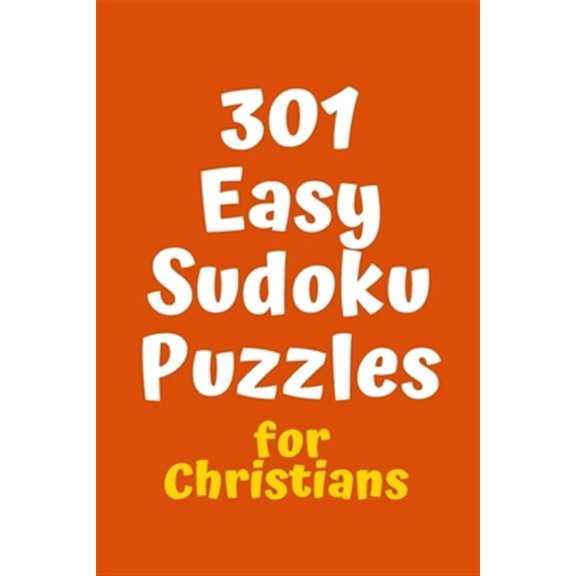Sudoku for Christians: 301 Easy Sudoku Puzzles for Christians (Paperback)
