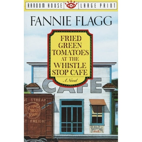 Pre-Owned Fried Green Tomatoes at the Whistle Stop Cafe: A Novel (Paperback 9780679744955) by Fannie Flagg