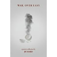 thumbnail image 1 of Pre-Owned war, over easy: a poetry collection (Paperback) 0692131337 9780692131336, 1 of 1