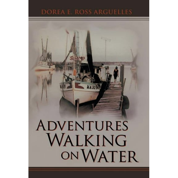 Adventures Walking on Water