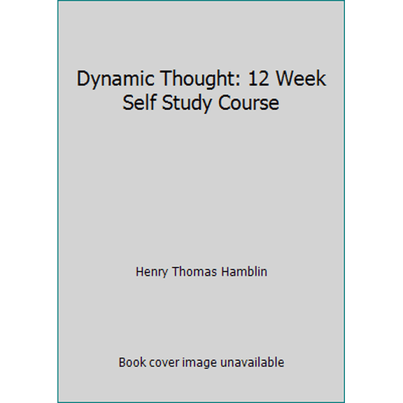 Pre-Owned Dynamic Thought: 12 Week Self Study Course (Paperback) 1496193946 9781496193940