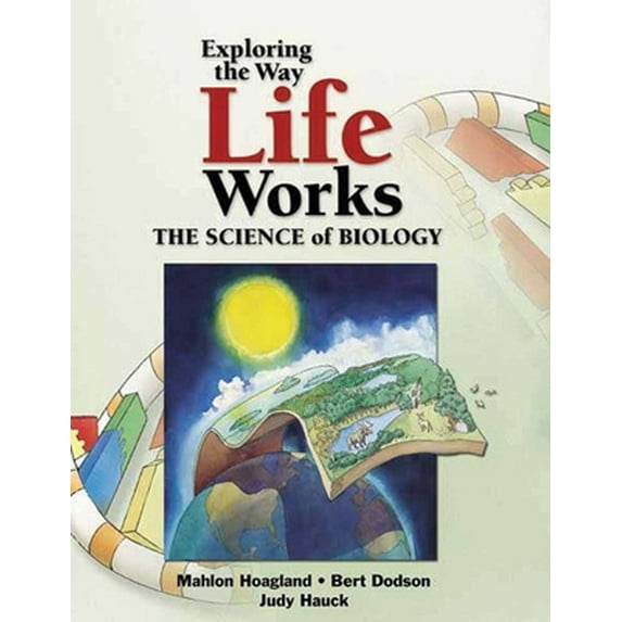 Pre-Owned Exploring the Way Life Works: The Science of Biology: The Science of Biology (Paperback) 076371688X 9780763716882