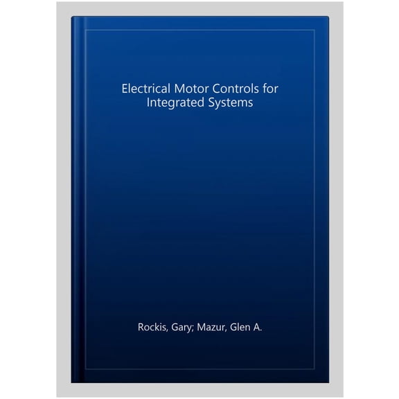 Pre-Owned Electrical Motor Controls for Integrated Systems (Hardcover) 0826912265 9780826912268
