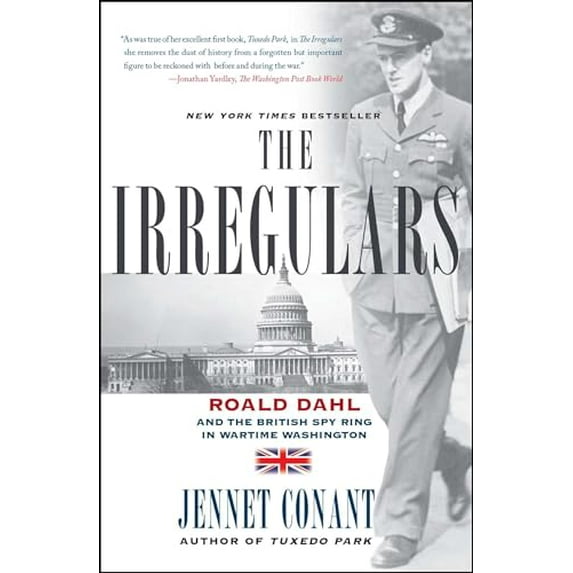 Pre-Owned The Irregulars: Roald Dahl and the British Spy Ring in Wartime Washington Paperback