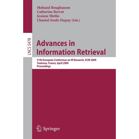 Advances in Information Retrieval: 31th European Conference on IR Research, Ecir 2009, Toulouse, France, April 6-9, 2009, (Paperback)