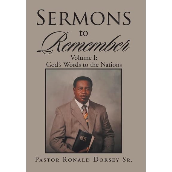 Sermons to Remember: Volume I: God's Words to the Nations, (Hardcover)
