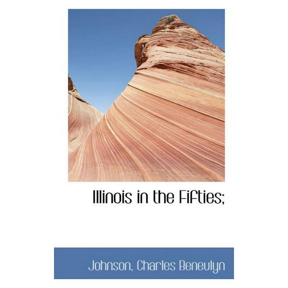 Illinois in the Fifties; (Paperback)
