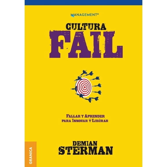 Cultura Fail: Fallar y aprender para innovar y liderar (Paperback) by Demián Sterman