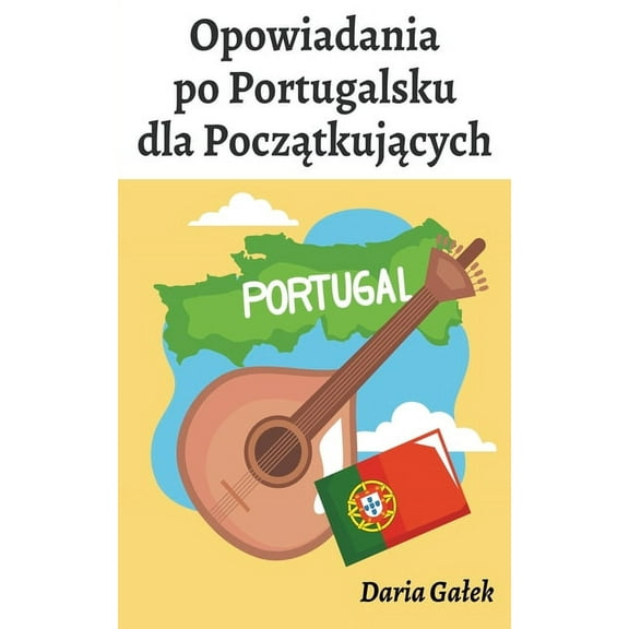 Opowiadania po Portugalsku dla Początkujących, (Paperback)