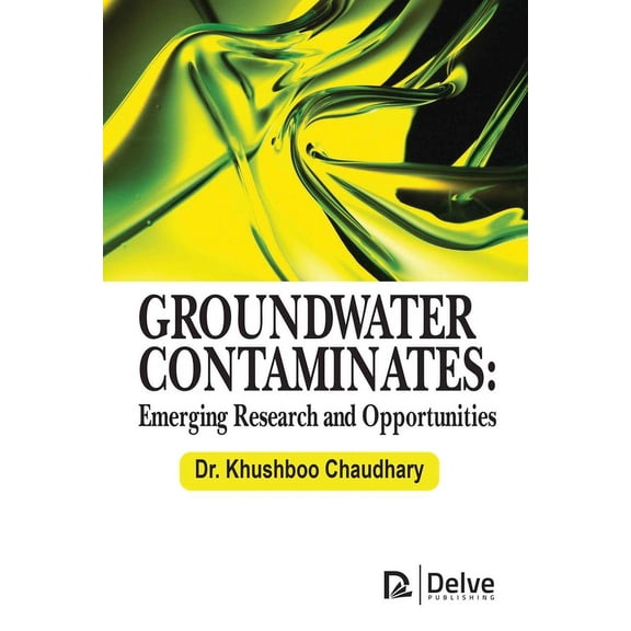 Groundwater Contaminates: Emerging Research and Opportunities (Hardcover)