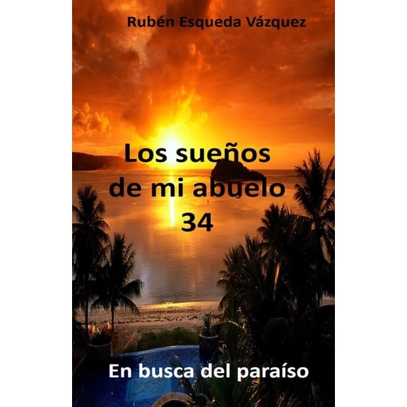 Los Sueños De Mi Abuelo 34 (Paperback)