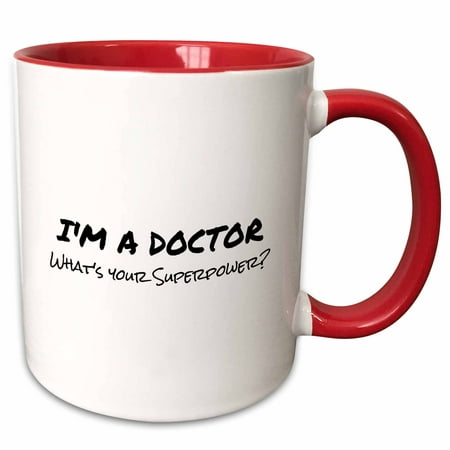 3dRose Im a Doctor - Whats your Superpower - funny medical profession gift - Two Tone Red Mug,