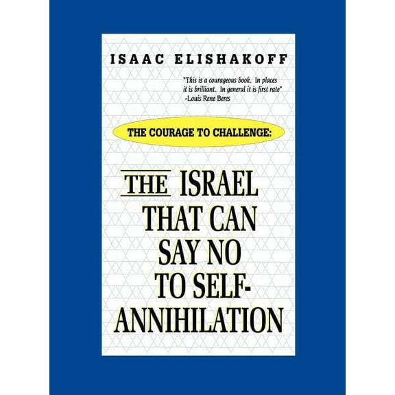 The Israel That Can Say No to Self-Annihilation, (Paperback)