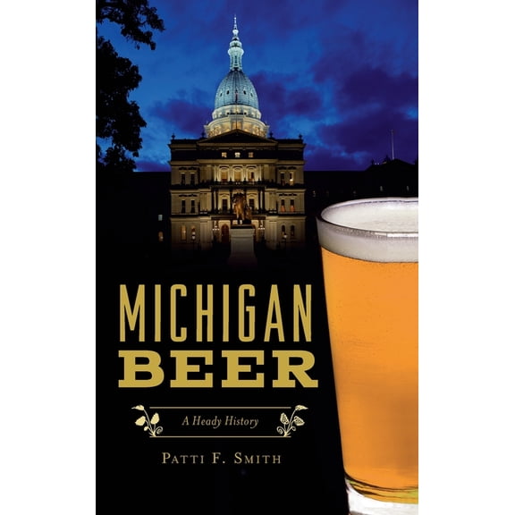 American Palate: Michigan Beer: A Heady History (Hardcover)