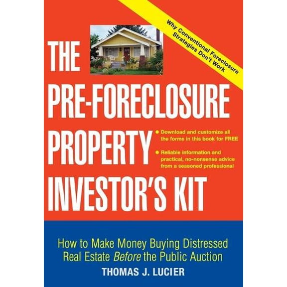 Pre-Owned The Pre-Foreclosure Property Investor's Kit: How to Make Money Buying Distressed Real Estate -- Before the Public Auction (Paperback) 0471692794 9780471692799