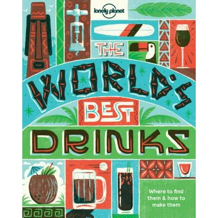 Lonely Planet: World's Best Drinks - Paperback (Best Collagen Drink In The World)