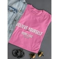 thumbnail image 3 of Believe In Yourself More Love T-Shirt Women -Image by Shutterstock, Female 5X-Large, 3 of 4
