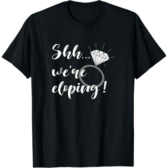 Shh We're Eloping Secret Surprise Elope Marriage Weddings