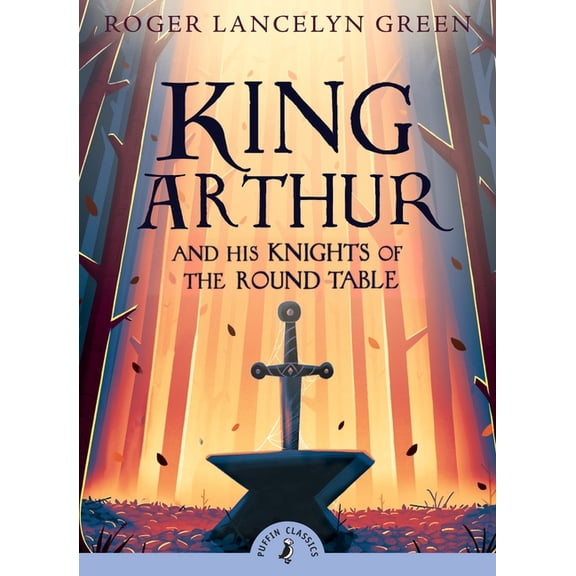 King Arthur and His Knights of the Round Table (Paperback)
