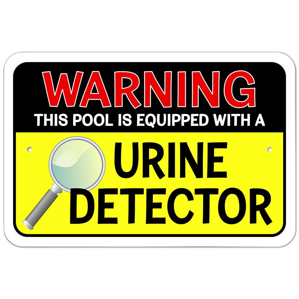 Warning This Pool is Equipped with a Urine Detector 9" x 6" Metal Sign
