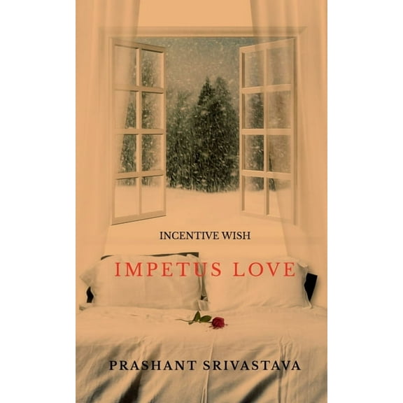 Incentive wish: Impetus love, (Paperback)