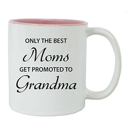 Only the Best Moms Get Promoted to Grandma 11 oz White Ceramic Coffee Mug (Pink) with Gift (Only The Best Moms Get Promoted To Grandma)