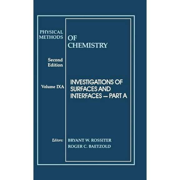 Physical Methods of Chemistry Physical Methods of Chemistry, Investigations of Surfaces and Interfaces, Book 8, (Hardcover)