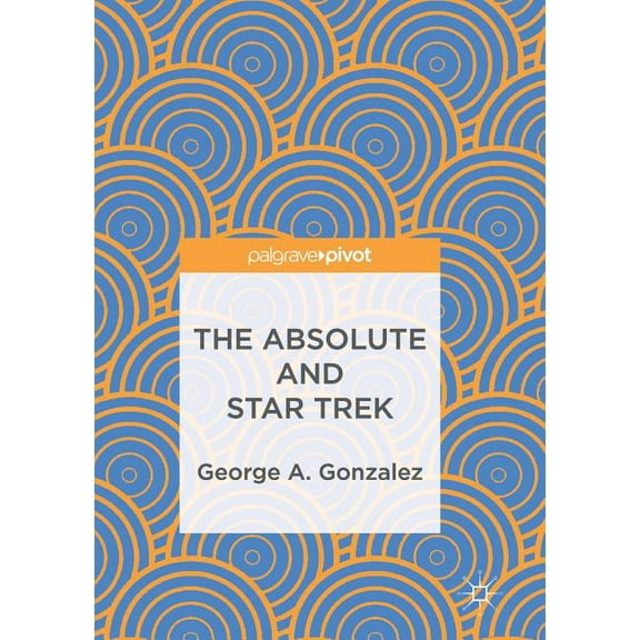 The Absolute and Star Trek, (Paperback)
