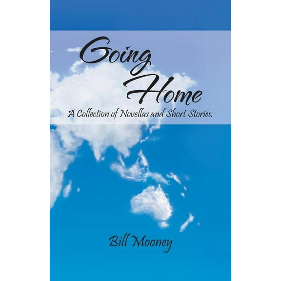 Going Home: A Collection of Novellas and Short Stories. (Paperback)