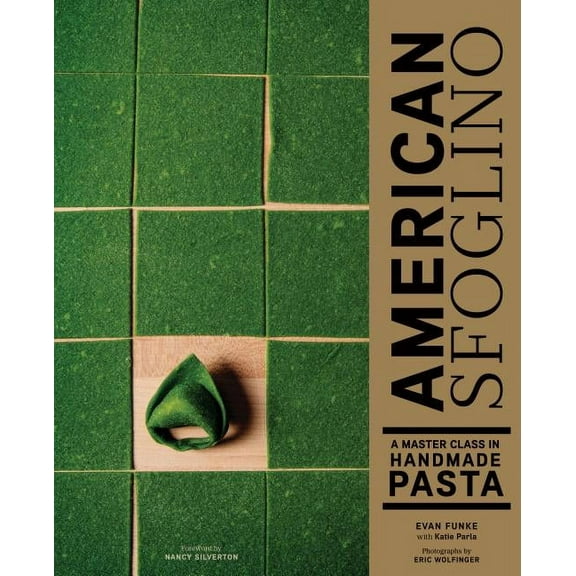 American Sfoglino: A Master Class in Handmade Pasta, (Hardcover)