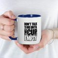 thumbnail image 5 of CafePress - Don't Talk To Me Until This Cup Is Empty Mugs - 11 oz Ceramic Mug - Novelty Coffee Tea Cup, 5 of 6