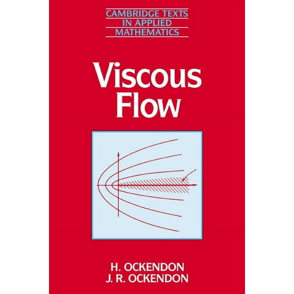 Cambridge Texts in Applied Mathematics Viscous Flow, Book 13, (Paperback)