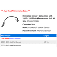 thumbnail image 2 of Reference Sensor - Compatible with 2002 - 2005 Buick Rendezvous 3.4L V6 2003 2004, 2 of 2