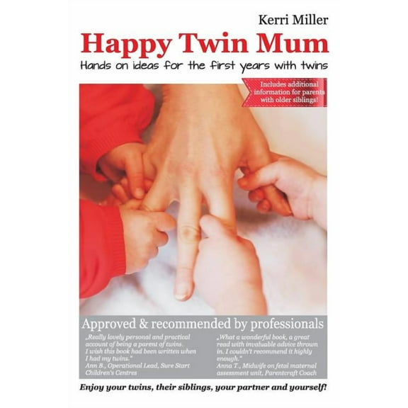 Happy Twin Mum: Hands on Ideas for the First Years with Twins (Paperback)