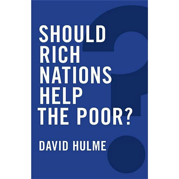 Global Futures: Should Rich Nations Help the Poor? (Paperback)