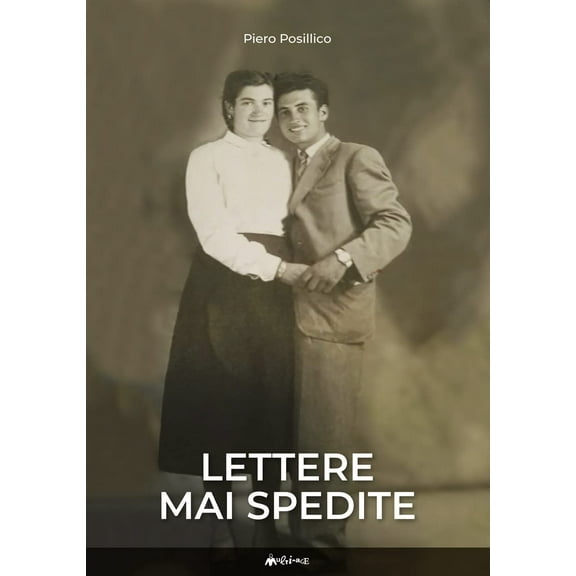 Piero Posillico Lettere mai spedite (Paperback)