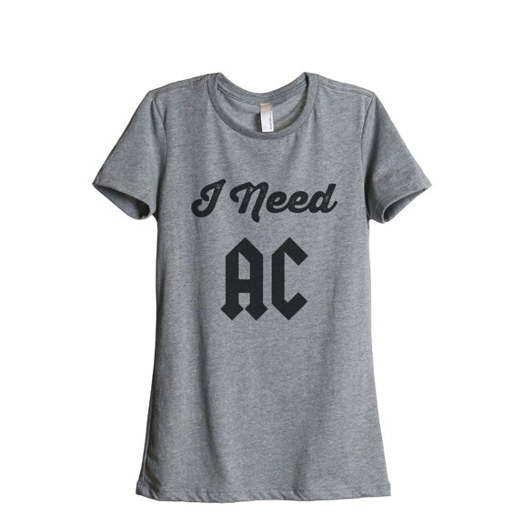 Thread Tank I Need AC Women's Relaxed Crewneck T-Shirt Tee Heather Grey Small