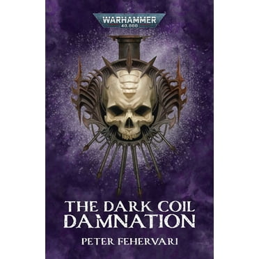 Warhammer 40,000 The Dark Coil: Damnation, (Paperback)