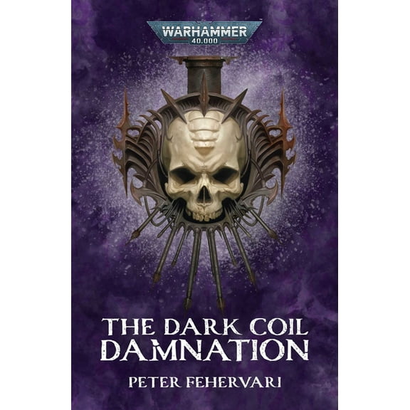 Warhammer 40,000 The Dark Coil: Damnation, (Paperback)
