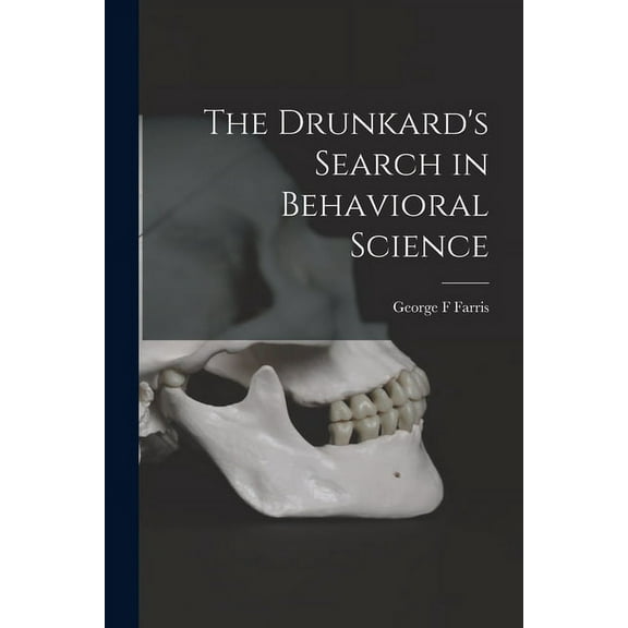 The Drunkard's Search in Behavioral Science, (Paperback)