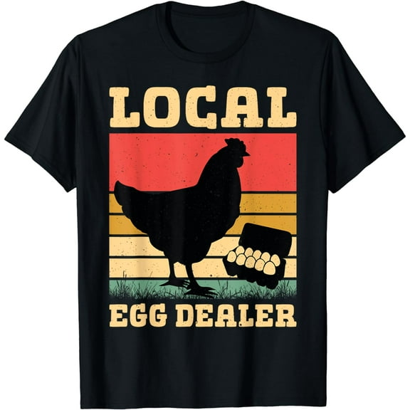 Local Egg Dealer Funny Vintage Chicken Lover Farm Farmer T-Shirt